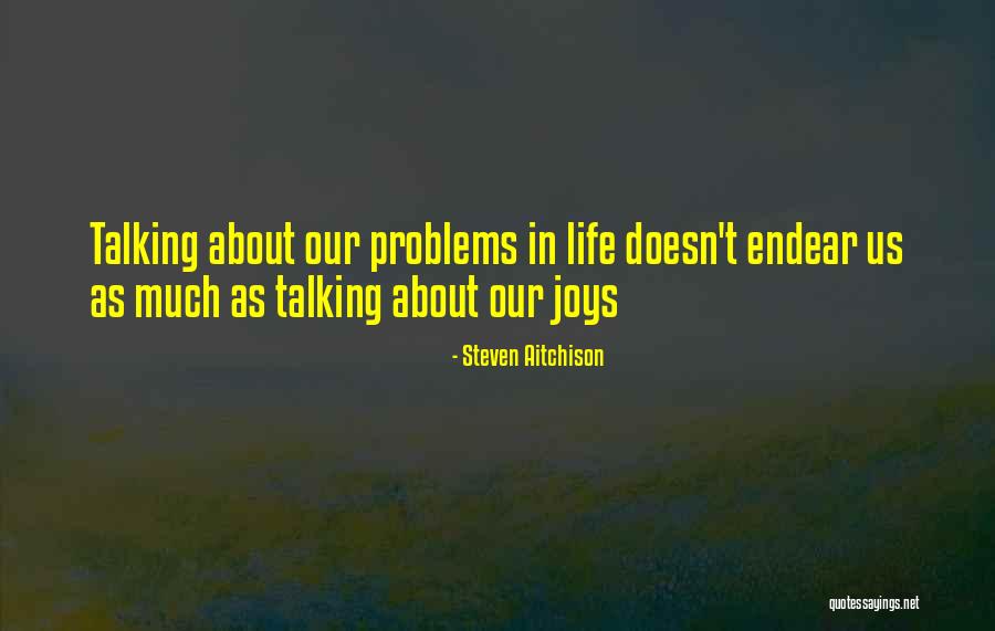 Endear Quotes By Steven Aitchison Endear Quotes By Steven Aitchison