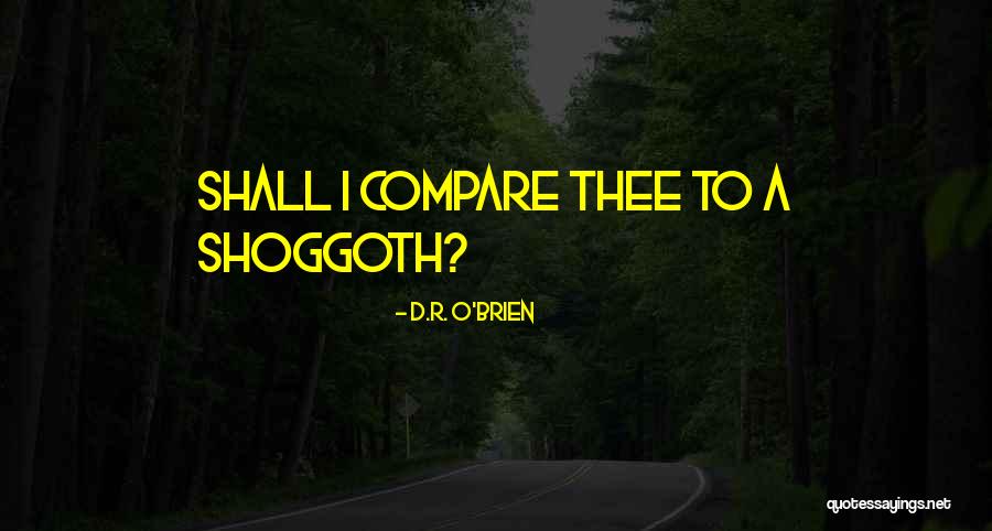 Endearing Qualities Quotes By D.R. O'Brien Endearing Qualities Quotes By D.R. O'Brien