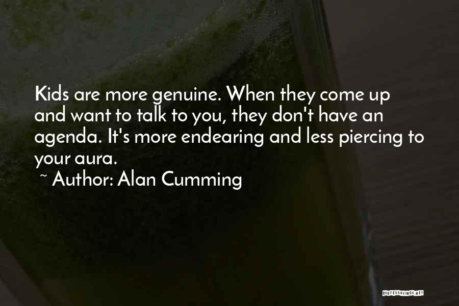 Endearing Quotes By Alan Cumming