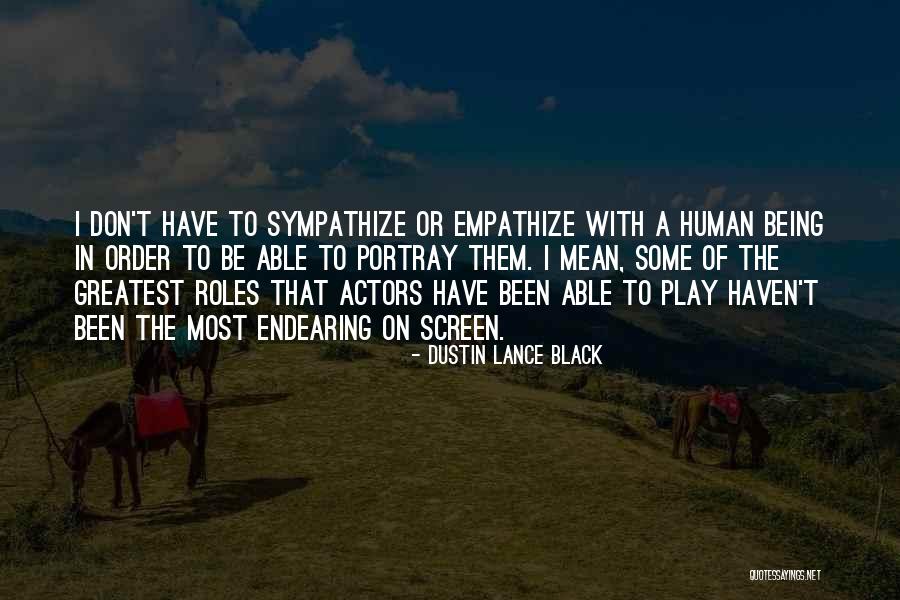 Endearing Quotes By Dustin Lance Black