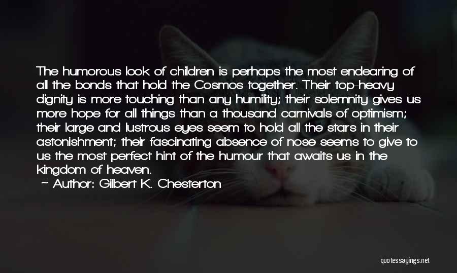 Endearing Quotes By Gilbert K. Chesterton