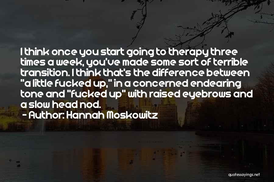 Endearing Quotes By Hannah Moskowitz