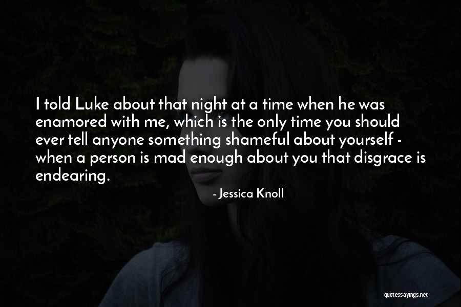 Endearing Quotes By Jessica Knoll