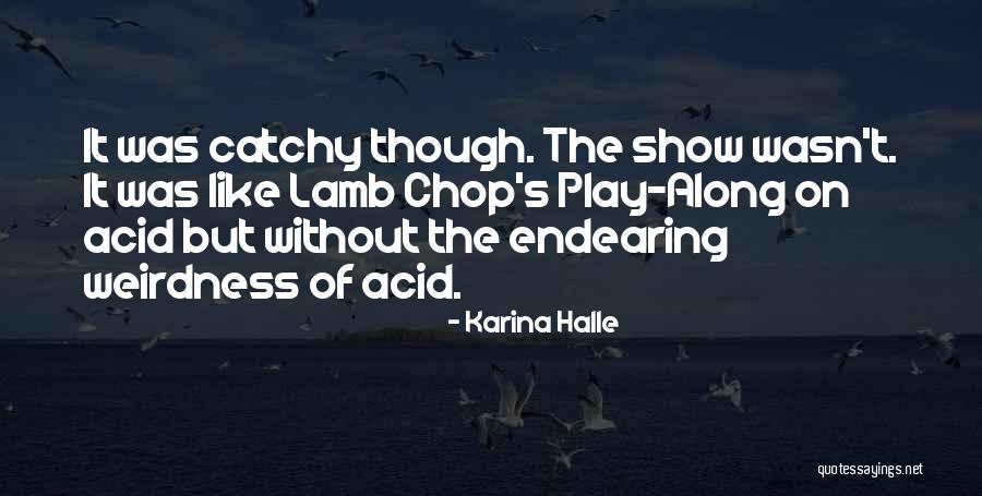 Endearing Quotes By Karina Halle