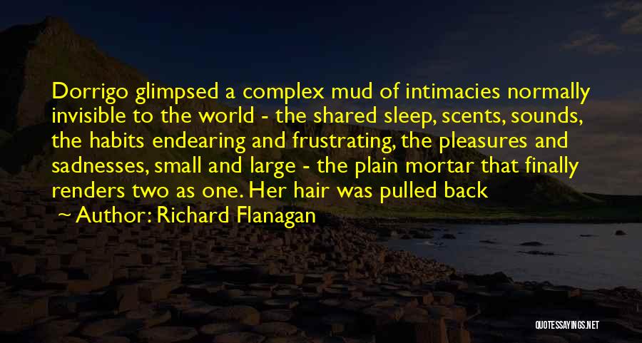 Endearing Quotes By Richard Flanagan Endearing Quotes By Richard Flanagan