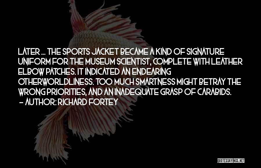 Endearing Quotes By Richard Fortey
