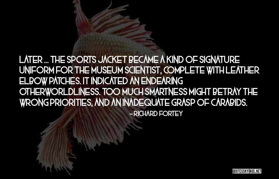 Endearing Quotes By Richard Fortey