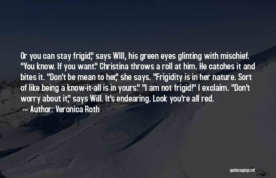 Endearing Quotes By Veronica Roth
