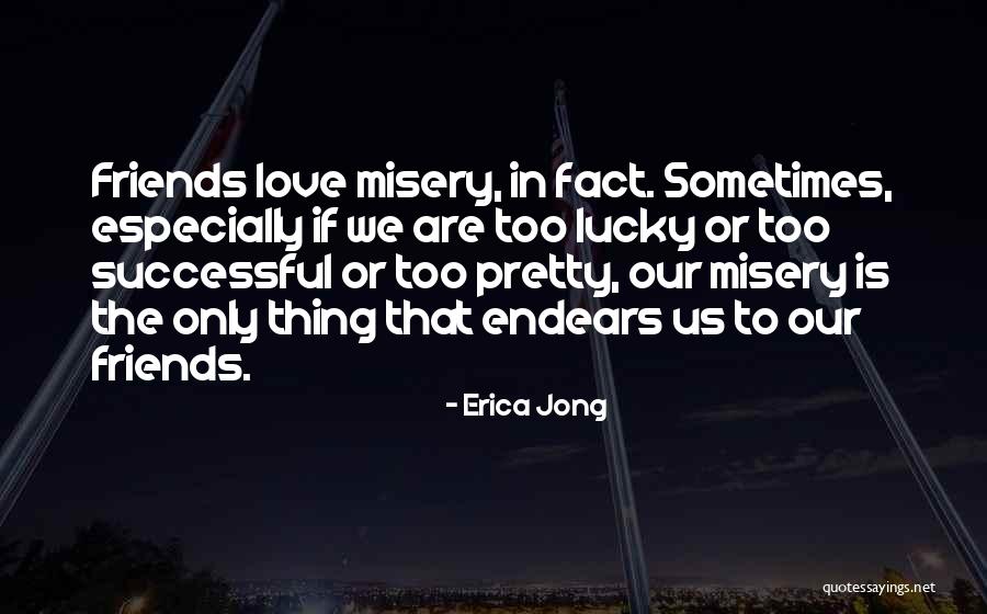 Endears O Quotes By Erica Jong Endears O Quotes By Erica Jong