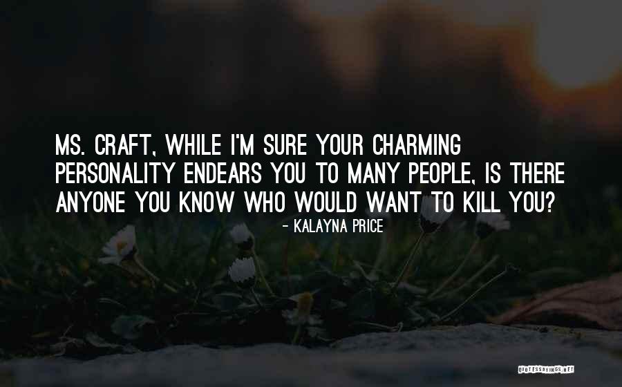 Endears O Quotes By Kalayna Price Endears O Quotes By Kalayna Price