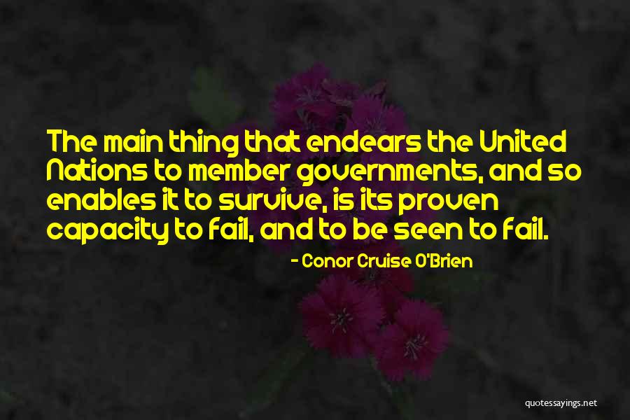Endears You To Me Quotes By Conor Cruise O'Brien Endears You To Me Quotes By Conor Cruise O'Brien