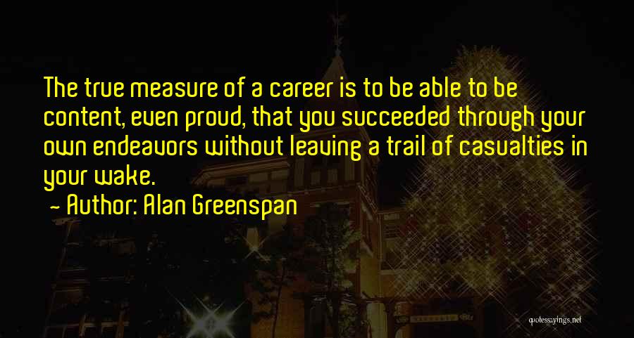 Endeavors Quotes By Alan Greenspan
