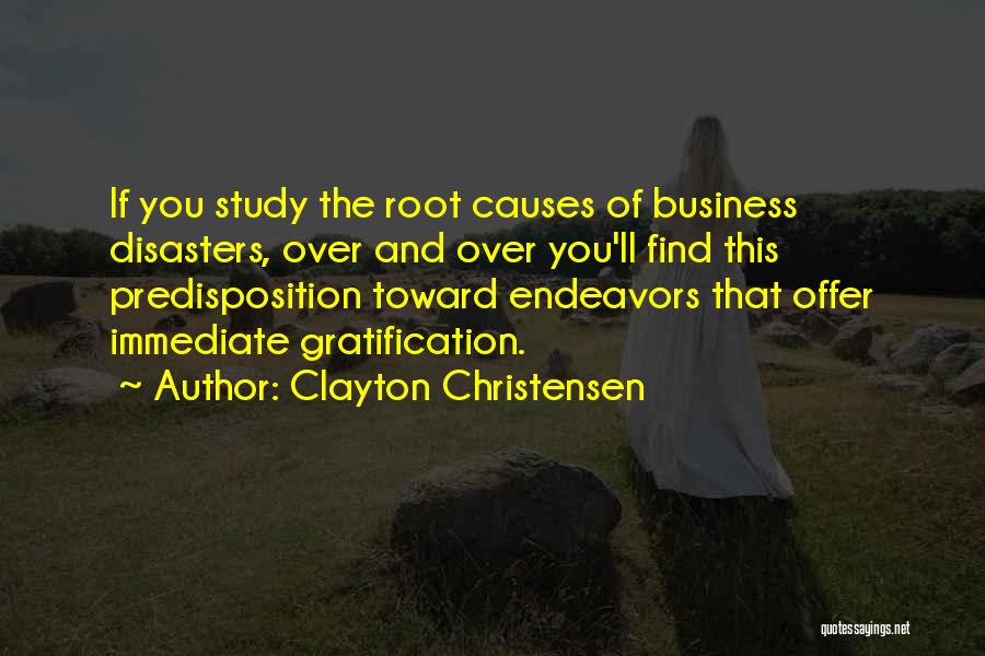 Endeavors Quotes By Clayton Christensen