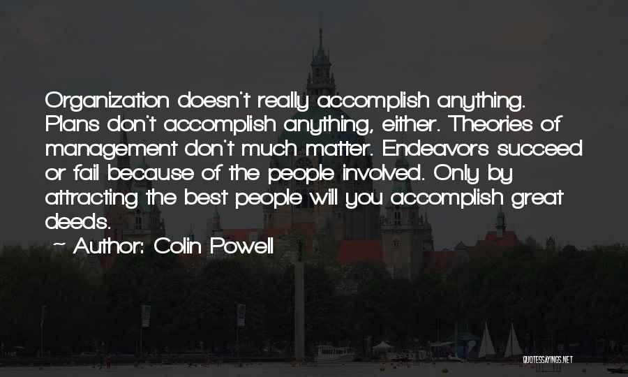 Endeavors Quotes By Colin Powell