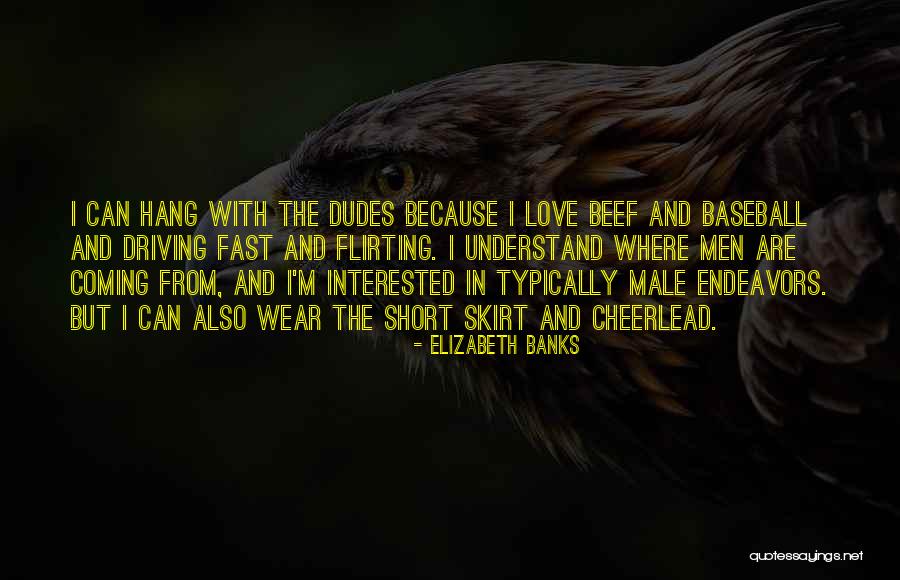 Endeavors Quotes By Elizabeth Banks