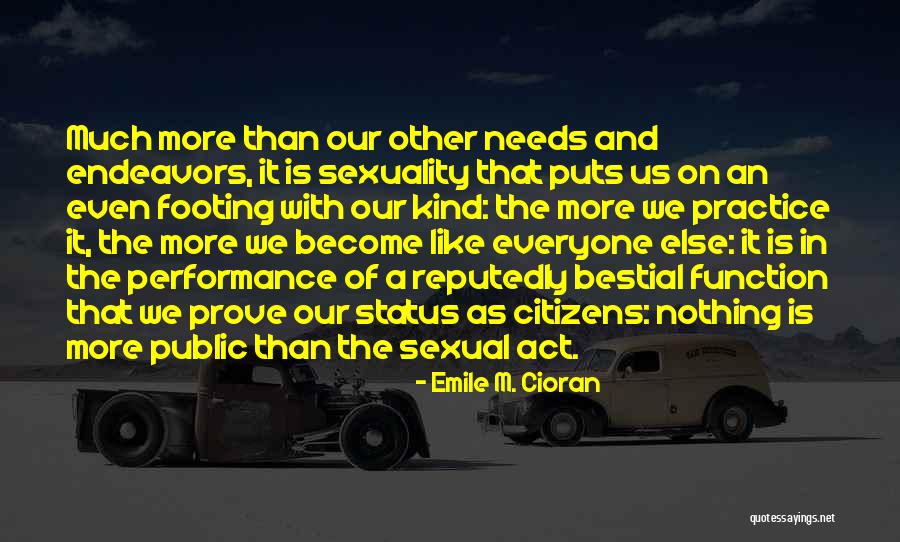 Endeavors Quotes By Emile M. Cioran Endeavors Quotes By Emile M. Cioran