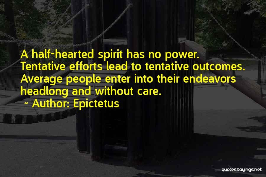 Endeavors Quotes By Epictetus