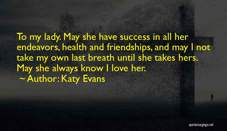 Endeavors Quotes By Katy Evans