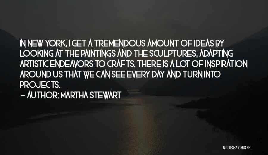 Endeavors Quotes By Martha Stewart