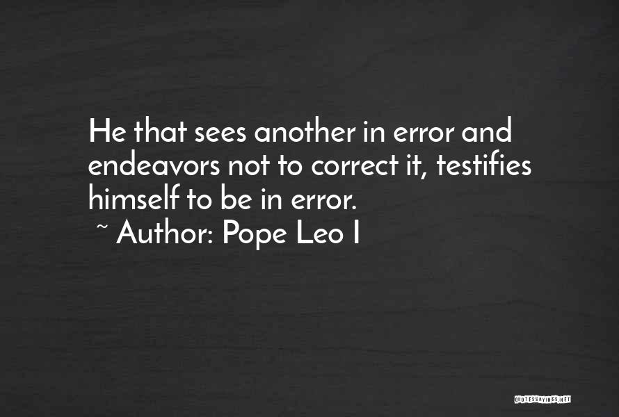 Endeavors Quotes By Pope Leo I