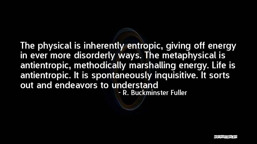 Endeavors Quotes By R. Buckminster Fuller Endeavors Quotes By R. Buckminster Fuller