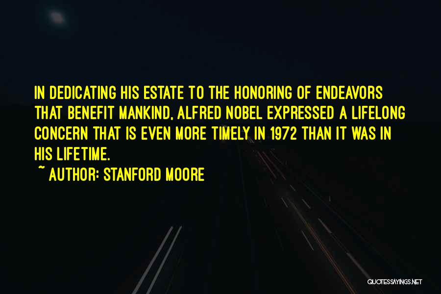 Endeavors Quotes By Stanford Moore
