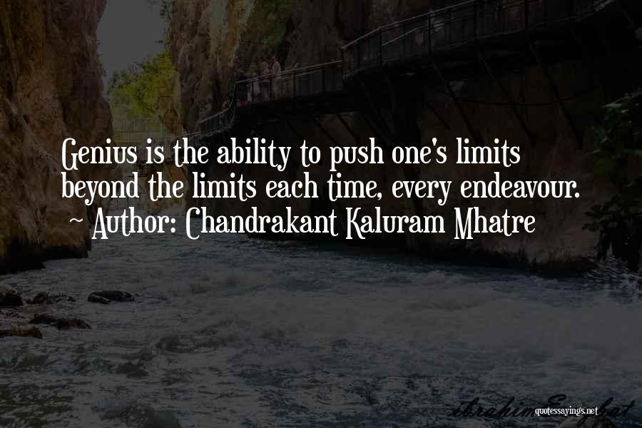 Endeavour Quotes By Chandrakant Kaluram Mhatre