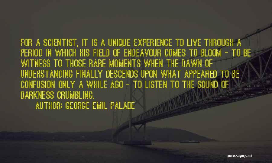 Endeavour Quotes By George Emil Palade