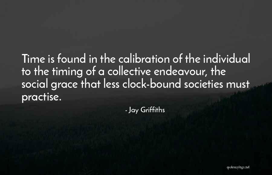 Endeavour Quotes By Jay Griffiths