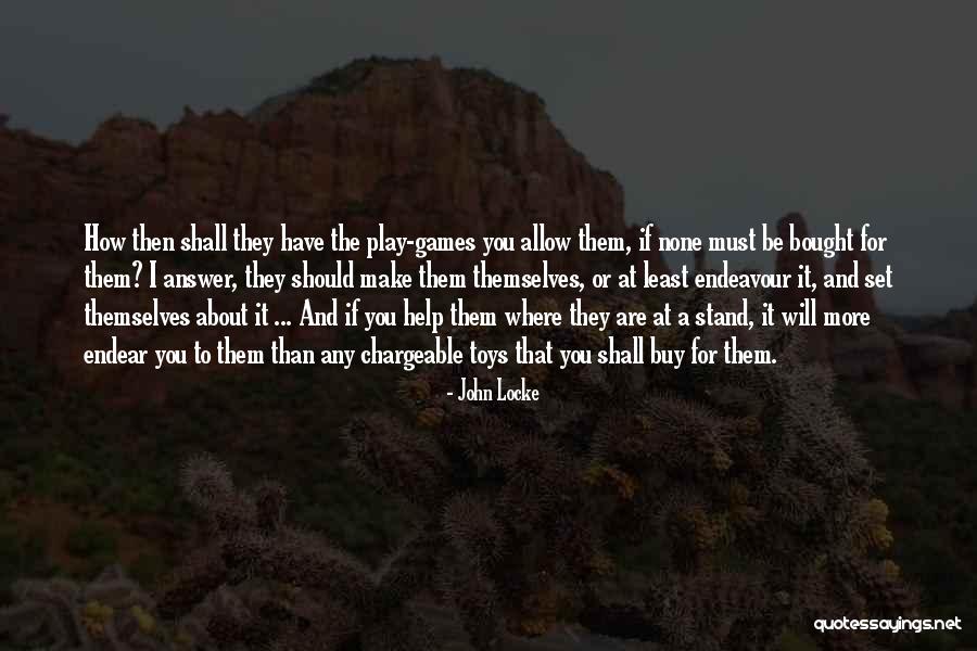 Endeavour Quotes By John Locke