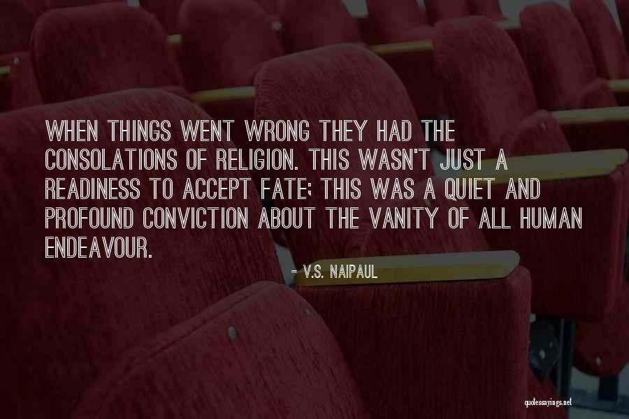 Endeavour Quotes By V.S. Naipaul