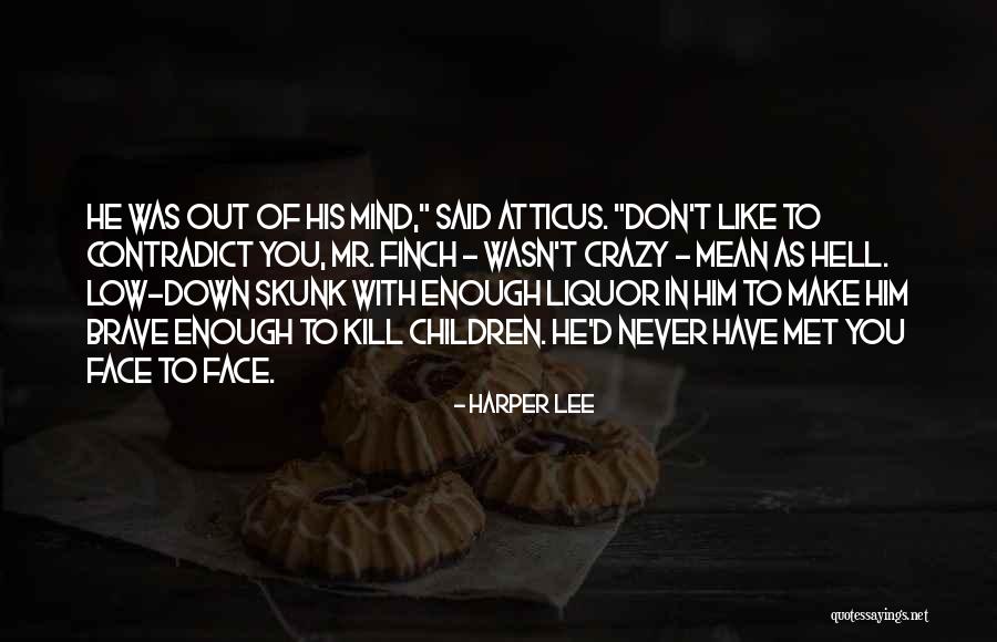 Endemically Kind Quotes By Harper Lee Endemically Kind Quotes By Harper Lee