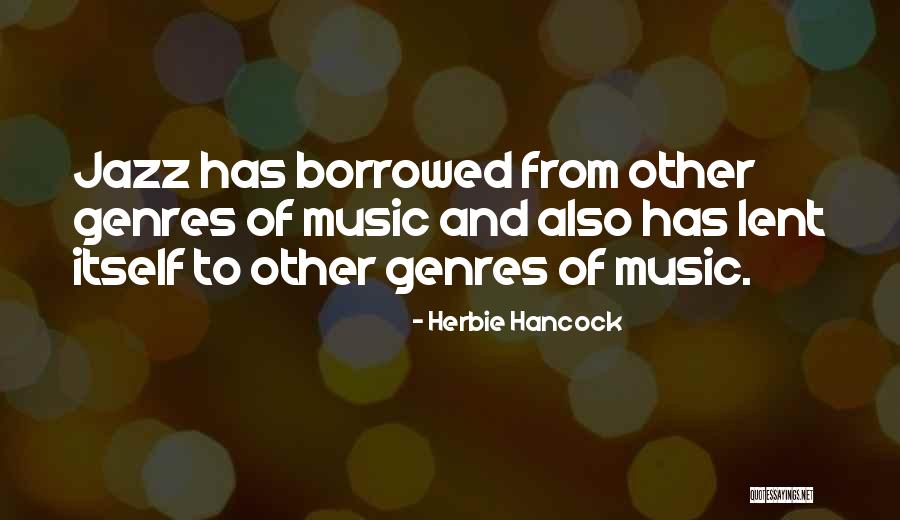 Endeudamiento Bancario Quotes By Herbie Hancock Endeudamiento Bancario Quotes By Herbie Hancock
