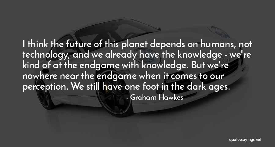 Endgame Quotes By Graham Hawkes Endgame Quotes By Graham Hawkes