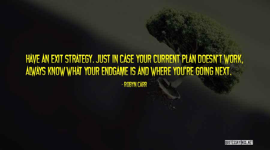 Endgame Quotes By Robyn Carr Endgame Quotes By Robyn Carr