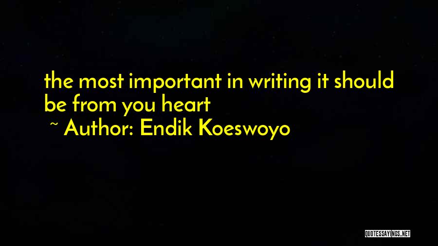Endik Koeswoyo Quotes 2165450