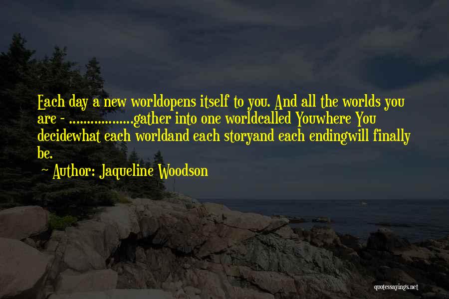 Ending A Day Quotes By Jaqueline Woodson