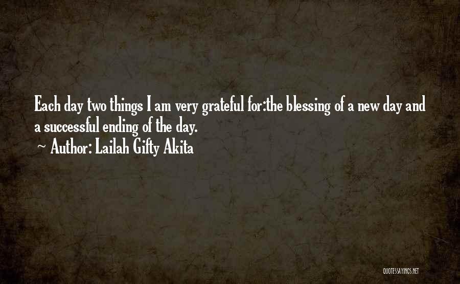 Ending A Day Quotes By Lailah Gifty Akita