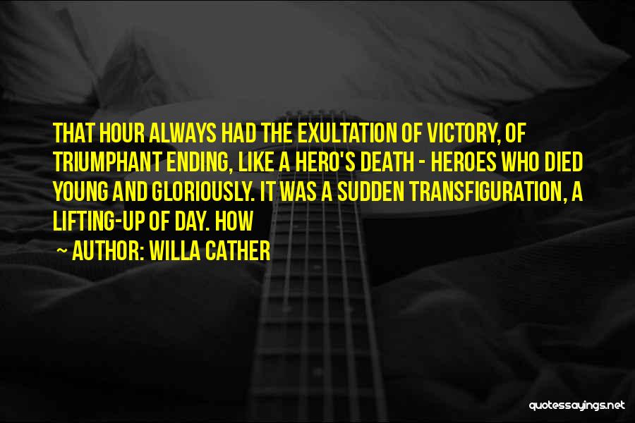Ending A Day Quotes By Willa Cather