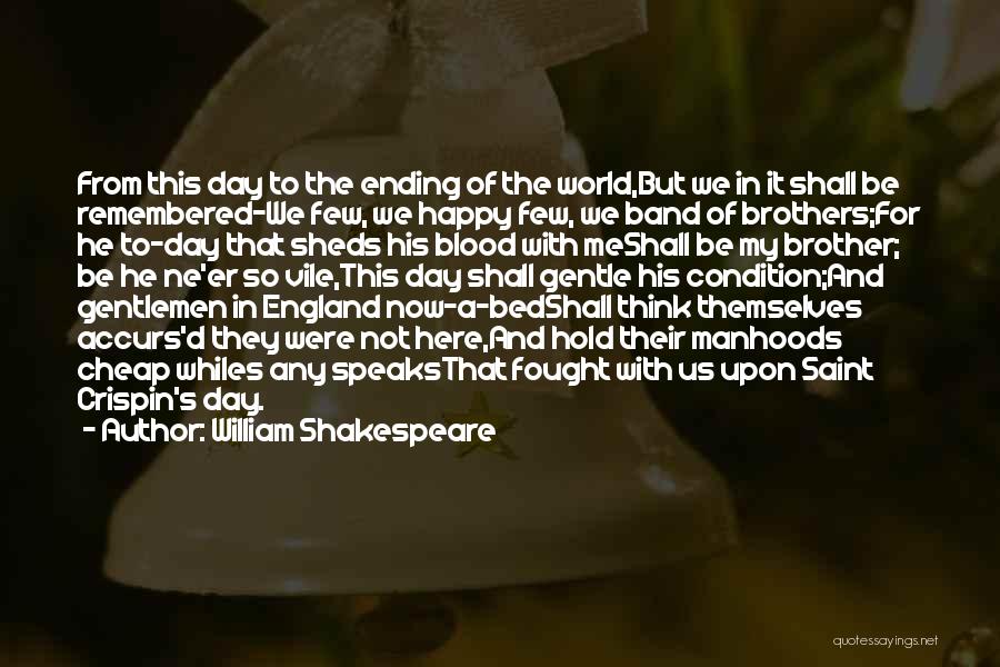 Ending A Day Quotes By William Shakespeare