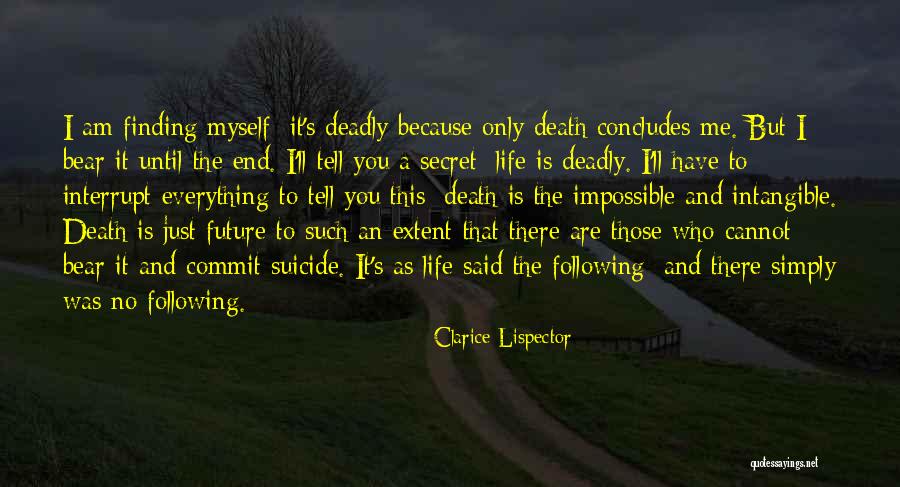 Ending A Journey And Starting A New One Quotes By Clarice Lispector Ending A Journey And Starting A New One Quotes By Clarice Lispector