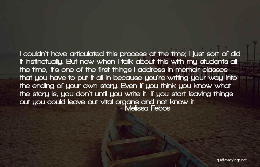 Ending For Class Quotes By Melissa Febos