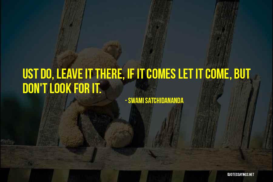 Ending Freshman Year Of College Quotes By Swami Satchidananda Ending Freshman Year Of College Quotes By Swami Satchidananda