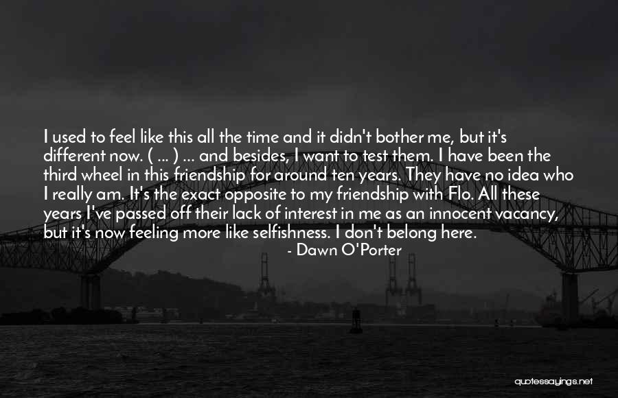 Ending Friendship Quotes By Dawn O'Porter