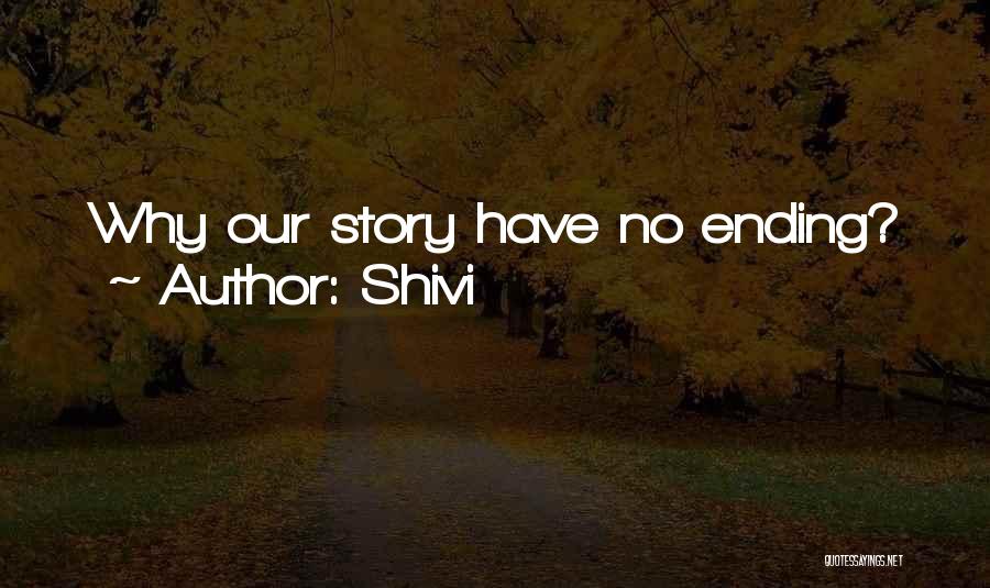 Ending Love Quotes By Shivi