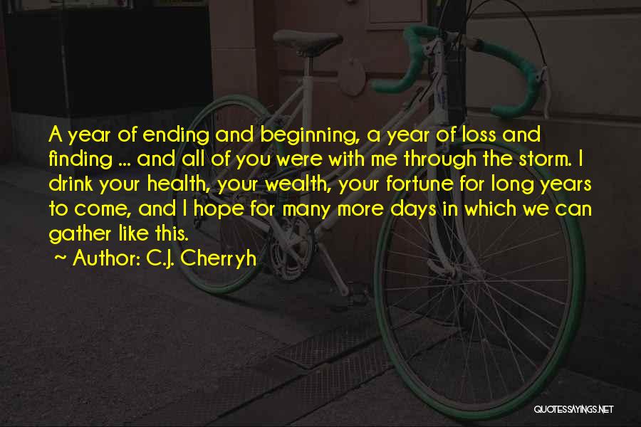 Ending New Year Quotes By C.J. Cherryh