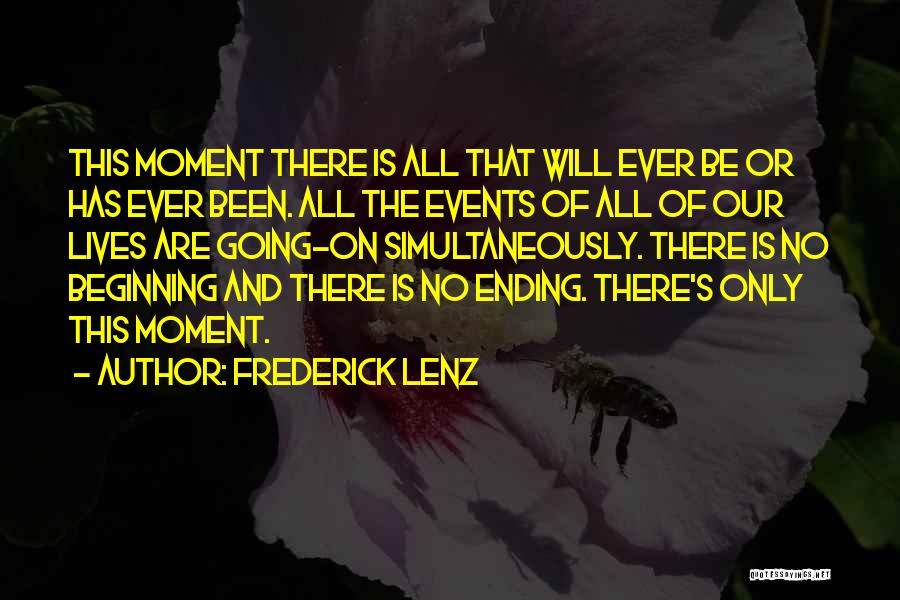 Ending Quotes By Frederick Lenz