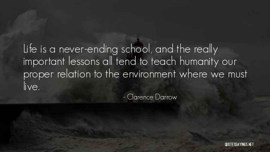 Ending School Life Quotes By Clarence Darrow Ending School Life Quotes By Clarence Darrow