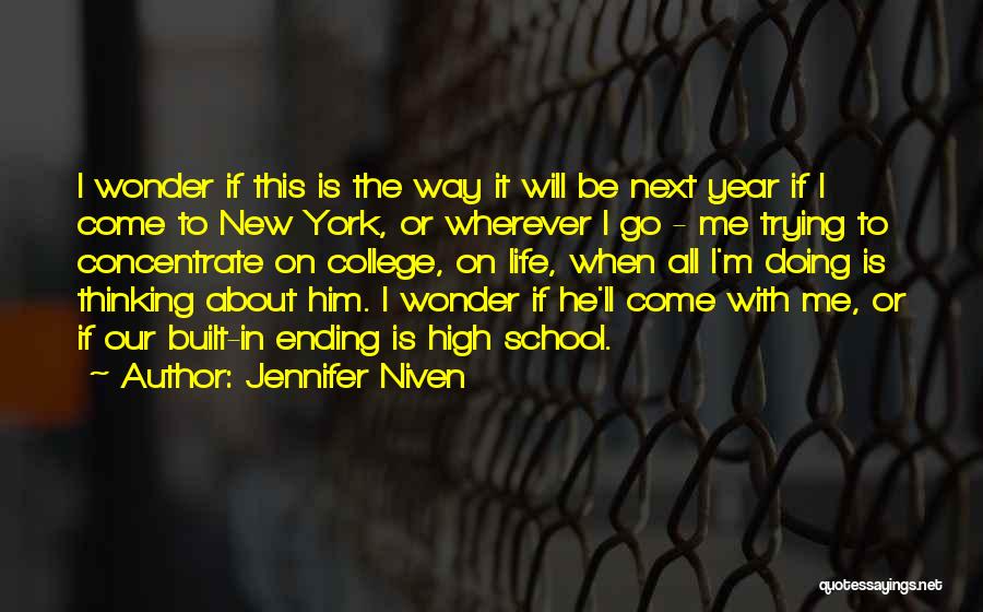 Ending School Year Quotes By Jennifer Niven