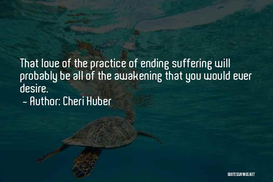 Ending Suffering Quotes By Cheri Huber
